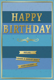 The birthday card pictured carries an air of calm celebration, as though it has just been placed alongside a wrapped gift on a dining table in Longford. Its background is a series of broad horizontal blue stripes, each band slightly different in shade, flowing from a dark navy upper section to softer mid-blues, then to gentle teal and finally a pale, restful blue at the base. This subtle gradient recalls the changing sky seen on early drives around Longford's outskirts. Centred on this layered backdrop, the message "HAPPY BIRTHDAY" is embossed in striking gold capitals, the letters solid and evenly spaced, their shiny surfaces catching small highlights of light. Immediately below the greeting, an elegant gold flourish arcs gracefully from side to side, styled like traditional ornamental penwork. Beneath this decorative line, three narrow, ribbon-like gold banners are stacked in a neat column, each one slightly curved and embossed. Together they carry a warm, three-part sentiment: "Relax, have a great day and enjoy!" A fine gold rule outlines the card, running close to the edges and tying the composition together like the frame of a favourite photograph. The blues look velvety and matte, while every gold element appears smooth and raised, inviting the fingertips to trace their contours. In the mind's eye, you can see this card standing next to a fresh floral arrangement delivered locally in Longford-its cool tones complementing soft whites and blues-ready to bring a sense of peace, appreciation, and gentle birthday joy into someone's home.